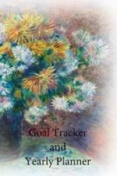 Goal Tracker And Yearly Planner Paperback