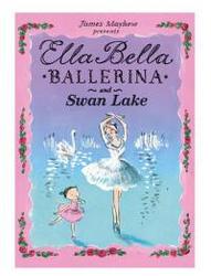 Ella Bella Ballerina and Swan Lake Paperback