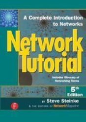 Network Tutorial - A Complete Introduction To Networks Includes Glossary Of Networking Terms Paperback 5TH New Edition