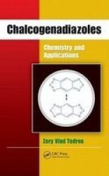 Chalcogenadiazoles - Chemistry And Applications hardcover
