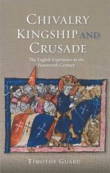 Chivalry Kingship And Crusade