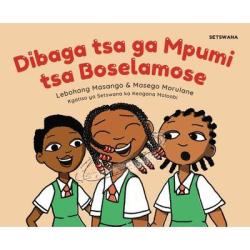 Dibaga Tsa Ga Mpumi Tsa Boselamose By Lebohang Masango & Masego Morulane Setswana - Default