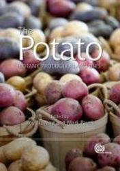 The Potato - Botany Production And Uses Hardcover New