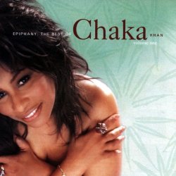 Epiphany: Best Of Chaka Khan - Volume 1