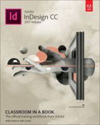 Adobe Indesign Cc Classroom In A Book 2017 Release