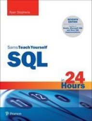 Sql In 24 Hours Sams Teach Yourself Paperback 7TH Edition