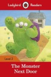 The Monster Next Door - Ladybird Readers Level 2 Paperback