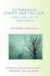 Euthanasia Ethics And The Law