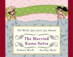 The Married Kama Sutra - The World&#39 S Least Erotic Sex Manual hardcover