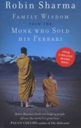 Family Wisdom From The Monk Who Sold His Ferrari - Robin Sharma Paperback