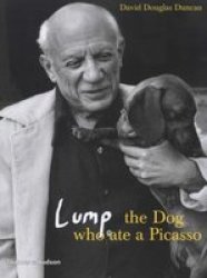 Lump: The Dog Who Ate A Picasso - David Douglas Duncan Hardcover