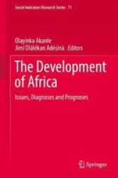 The Development Of Africa - Issues Diagnoses And Prognoses Hardcover 1ST Ed. 2018