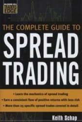 The Complete Guide To Spread Trading Mcgraw-hill Trader's Edge Series