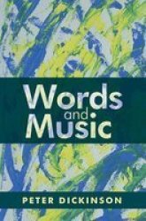 Peter Dickinson: Words And Music Hardcover