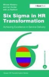 Six Sigma In Hr Transformation - Achieving Excellence In Service Hardcover