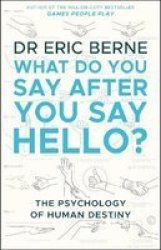 What Do You Say After You Say Hello Paperback
