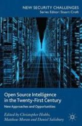 Open Source Intelligence In The Twenty-first Century