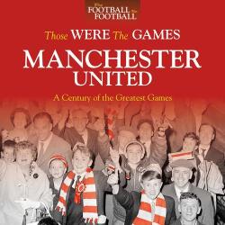 Haynes H5184 Manchester United Those Were The Games
