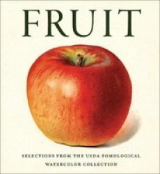 Fruit - Selections From The Usda Pomological Watercolor Collection Hardcover
