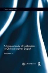 A Corpus Study Of Collocation In Chinese Learner English Paperback