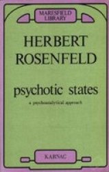 Psychotic States - A Psychoanalytical Approach