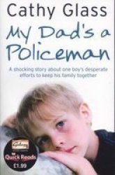 My Dad's a Policeman Quick Reads ed