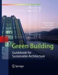 Green Building - Guidebook For Sustainable Architecture Book 2010 Ed.