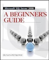 MICROSOFT SQL SERVER 2008 A BEGINNER'S GUIDE 4 E