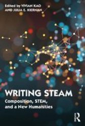 Writing Steam - Composition Stem And A New Humanities Paperback