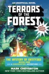 Terrors Of The Forest: The Mystery Of Entity303 Book One: A Gameknight999 Adventure