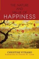 The Nature And Value Of Happiness Hardcover