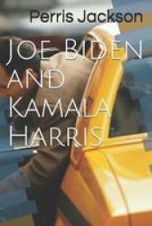 Joe Biden And Kamala Harris - Two People Within Usa Government Who Are Laboring To Destroy The Usa Constitution And Replace It With The Nwo Government Which They Already Created In China. Paperback