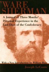 'Ware Sherman: A Journal of Three Months' Personal Experience in the Last Days of the Confederacy