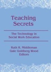 Teaching Secrets : the Technology in Social Work Education