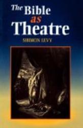 The Bible As Theatre