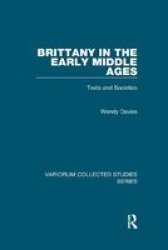 Brittany In The Early Middle Ages - Texts And Societies Paperback