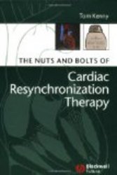 The Nuts and Bolts of Cardiac Resynchronization Therapy Nuts and Bolts Series