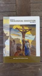 Handbook Of Theological Education In Africa. Edited By Isabel Phiri And Dietrich Werner