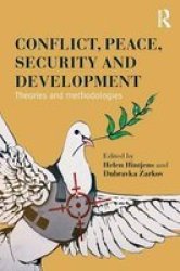 Conflict Peace Security And Development: Theories And Methodologies