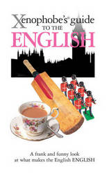 The Xenophobe's Guide To The English