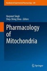 Pharmacology Of Mitochondria Hardcover 1ST Ed. 2017