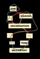 The Making Of Incarnation - A Novel Hardcover