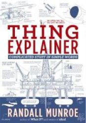 Thing Explainer - Complicated Stuff In Simple Words Paperback