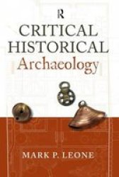 Critical Historical Archaeology Hardcover New