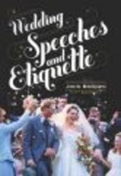 Wedding Speeches and Etiquette 7th Revised edition