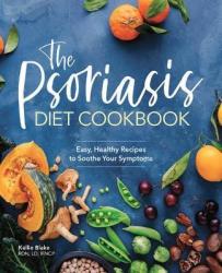 Psoriasis Diet Cookbook - Kellie Blake Paperback