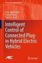 Intelligent Control Of Connected Plug-in Hybrid Electric Vehicles Hardcover 1ST Ed. 2019
