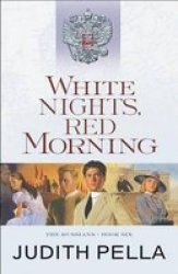 White Nights Red Morning Paperback