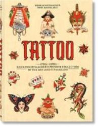 Tattoo. 1730S-1970S. Henk Schiffmacher& 39 S Private Collection. English French German Hardcover