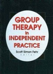 Group Therapy In Independent Practice Paperback